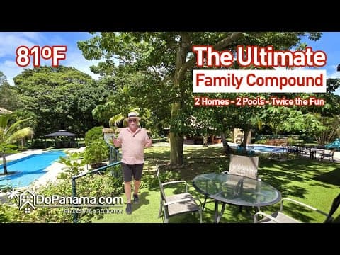The Ultimate Family Compound, 2 Homes – 2 Pools – Twice the Fun, Coronado, Panama