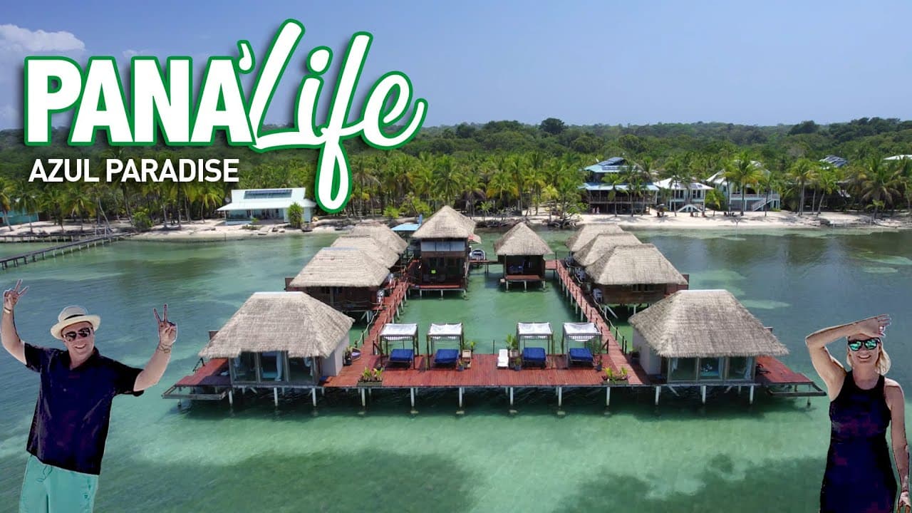 Pana’Life – Azul Paradise, Bocas del Toro! 🌴