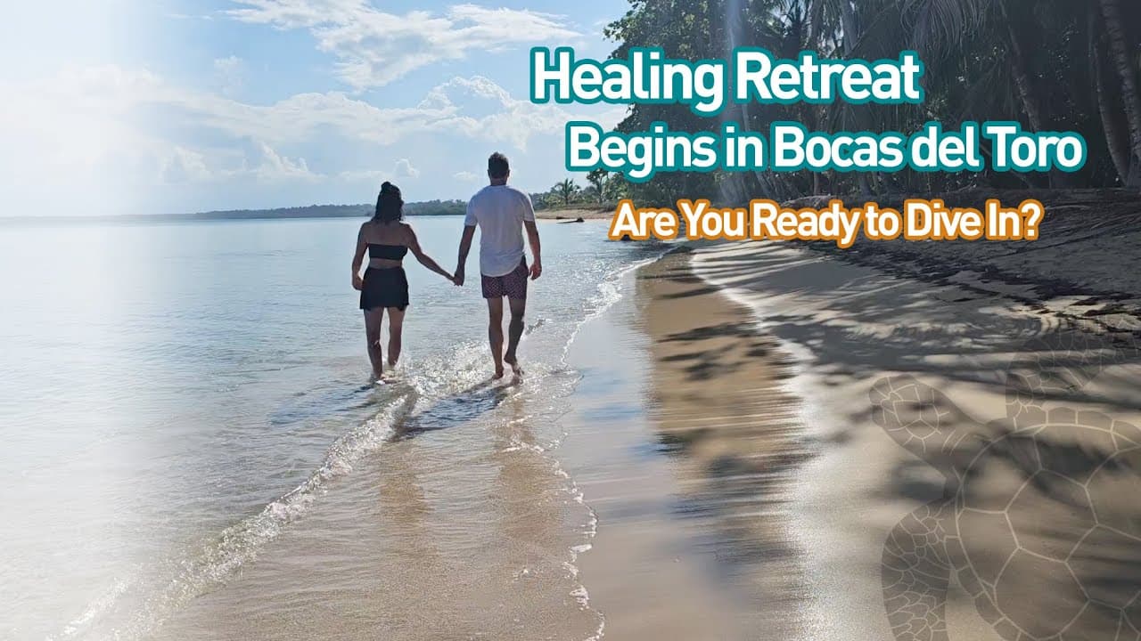 Healing Retreat Begins in Bocas del Toro – Are You Ready to Dive In?