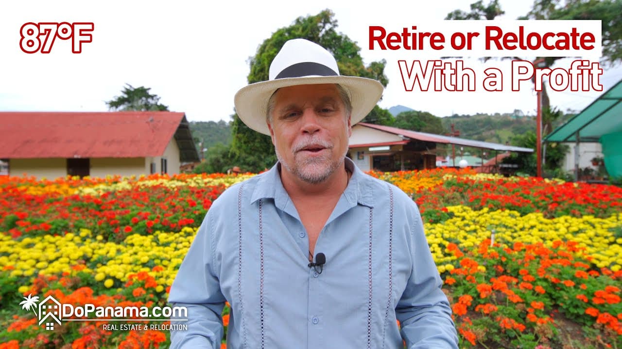 Retire or Relocate With a Profit in Boquete, Panama – Do Panama Real Estate & Relocation