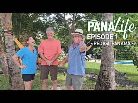 Pana’Life Episode 1: Pedasi, Panama