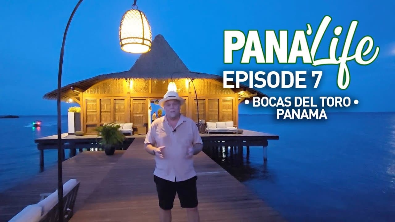 Pana’Life Episode 7: Bocas del Toro, Panama