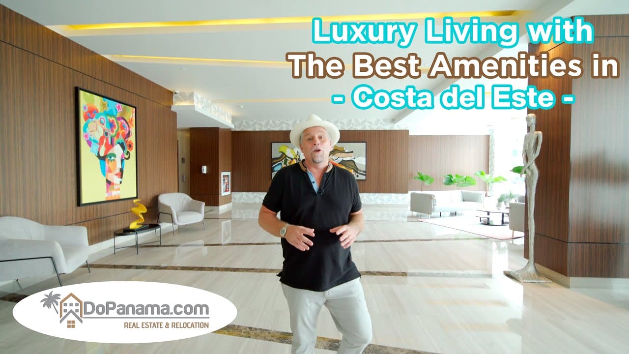 Luxury Living with The Best Amenities in Costa del Este – Do Panama Real Estate & Relocation
