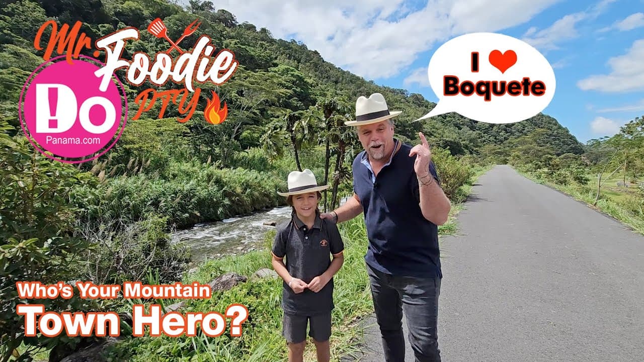 Mr. Foodie PTY: Special Episode – DoPanama.com – Who’s Your Mountain Town Hero?