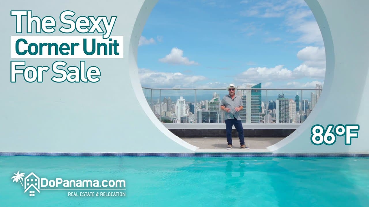 The Sexy Corner Unit For Sale – Do Panama Real Estate & Relocation