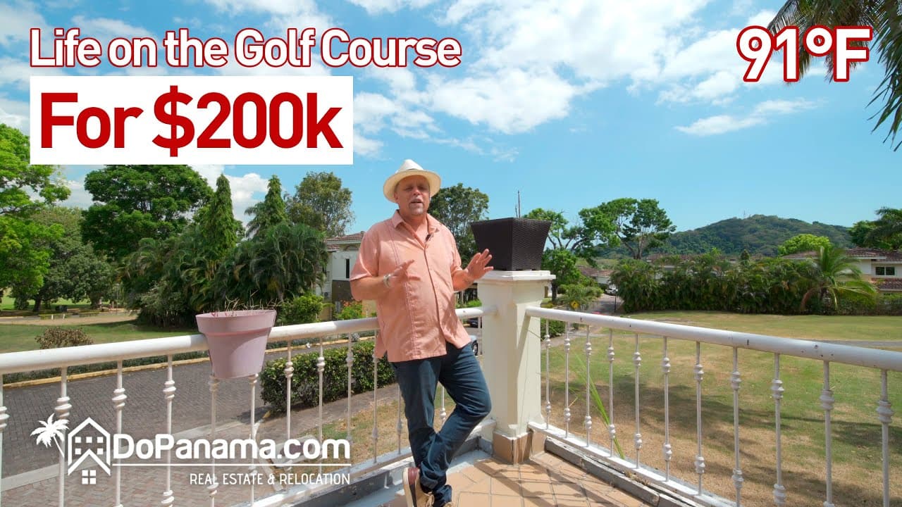 Life on the Golf Course For $200k – Do Panama Real Estate & Relocation