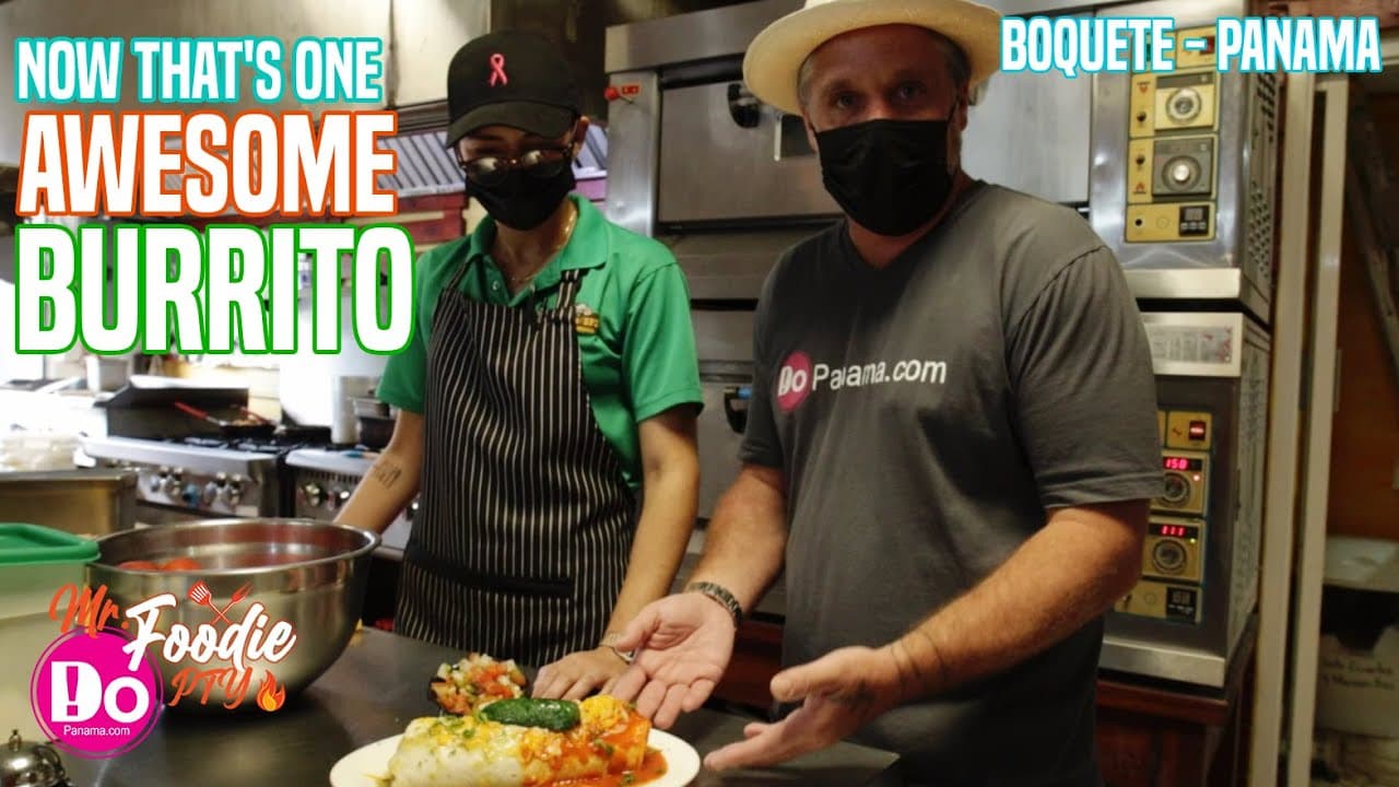 DoPanama.com Mr. Foodie PTY: Episode 03 – Now That’s One Awesome Burrito