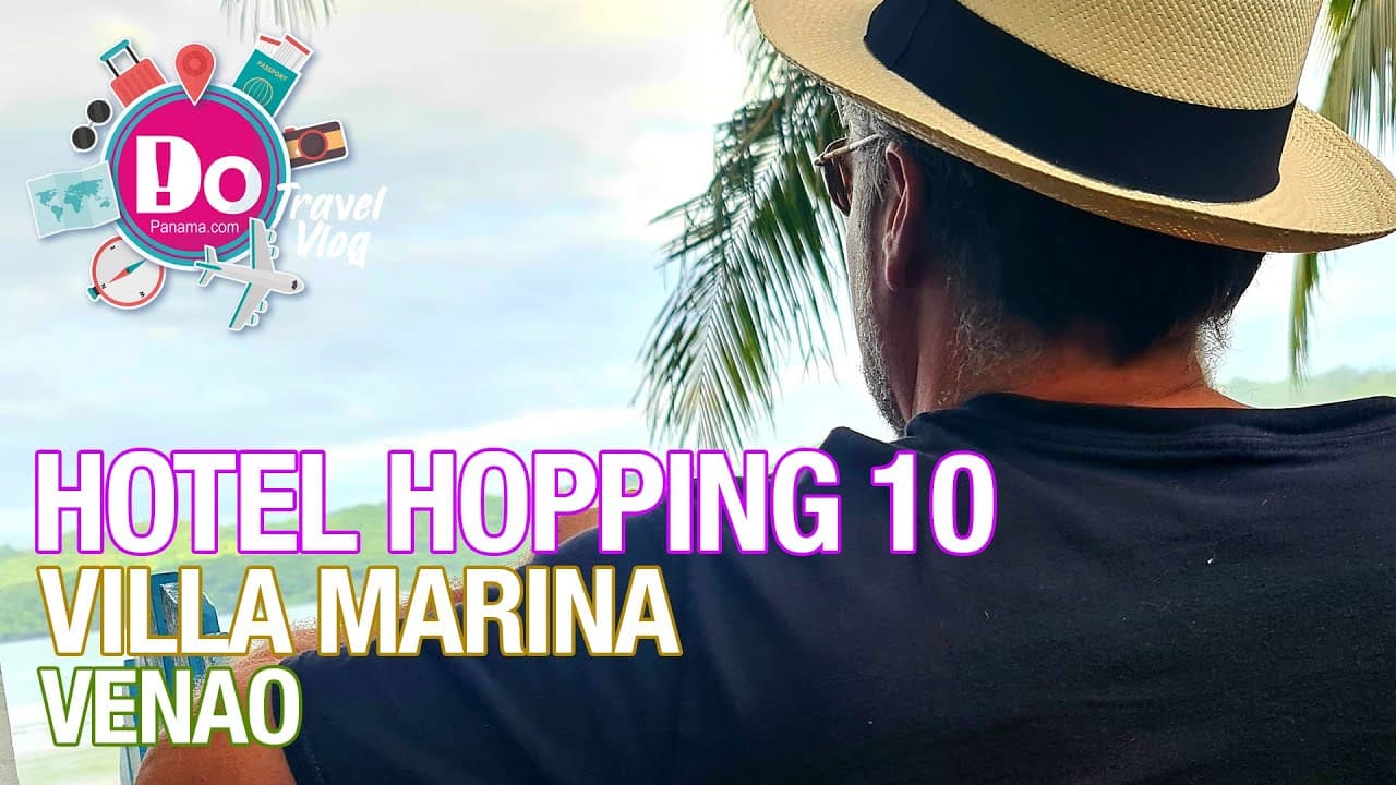 Hotel Hopping: Episode 10 – Villa Marina – Venao – DoPanama.com