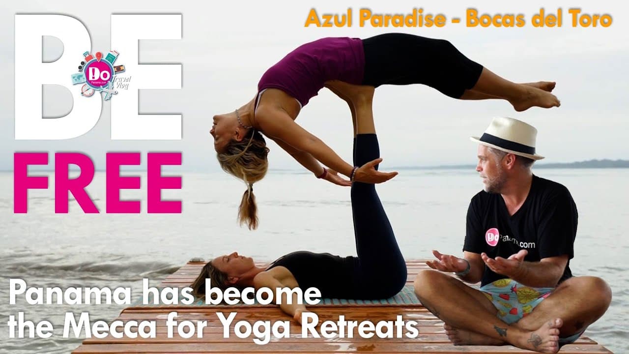 DoPanama.com 21 Must-Visit Hotels in 2022 Episode 07 – Panama has become the Mecca for Yoga Retreats