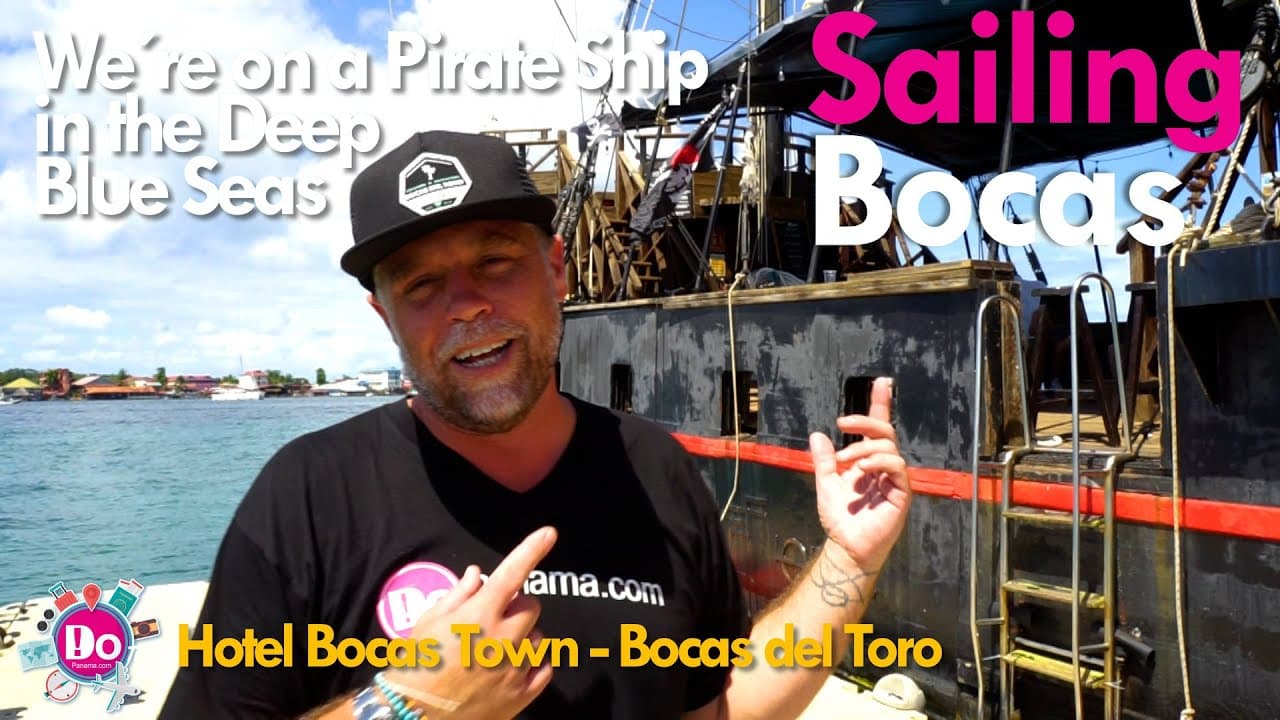 DoPanama.com 21 Must-Visit Hotels in 2022 Episode 11 – We’re on a Pirate Ship in the Deep Blue Seas