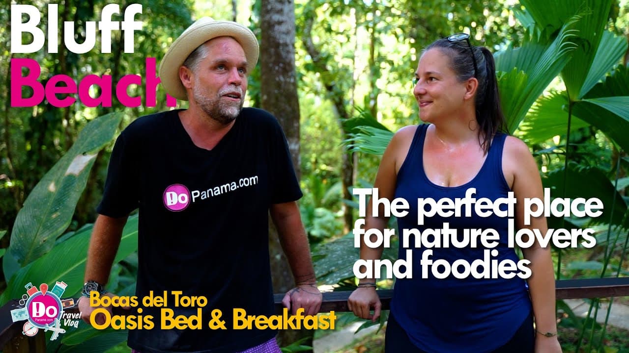 DoPanama.com 21 Must-Visit Hotels in 2022 Episode 14 The Perfect Place for Nature Lovers and Foodies