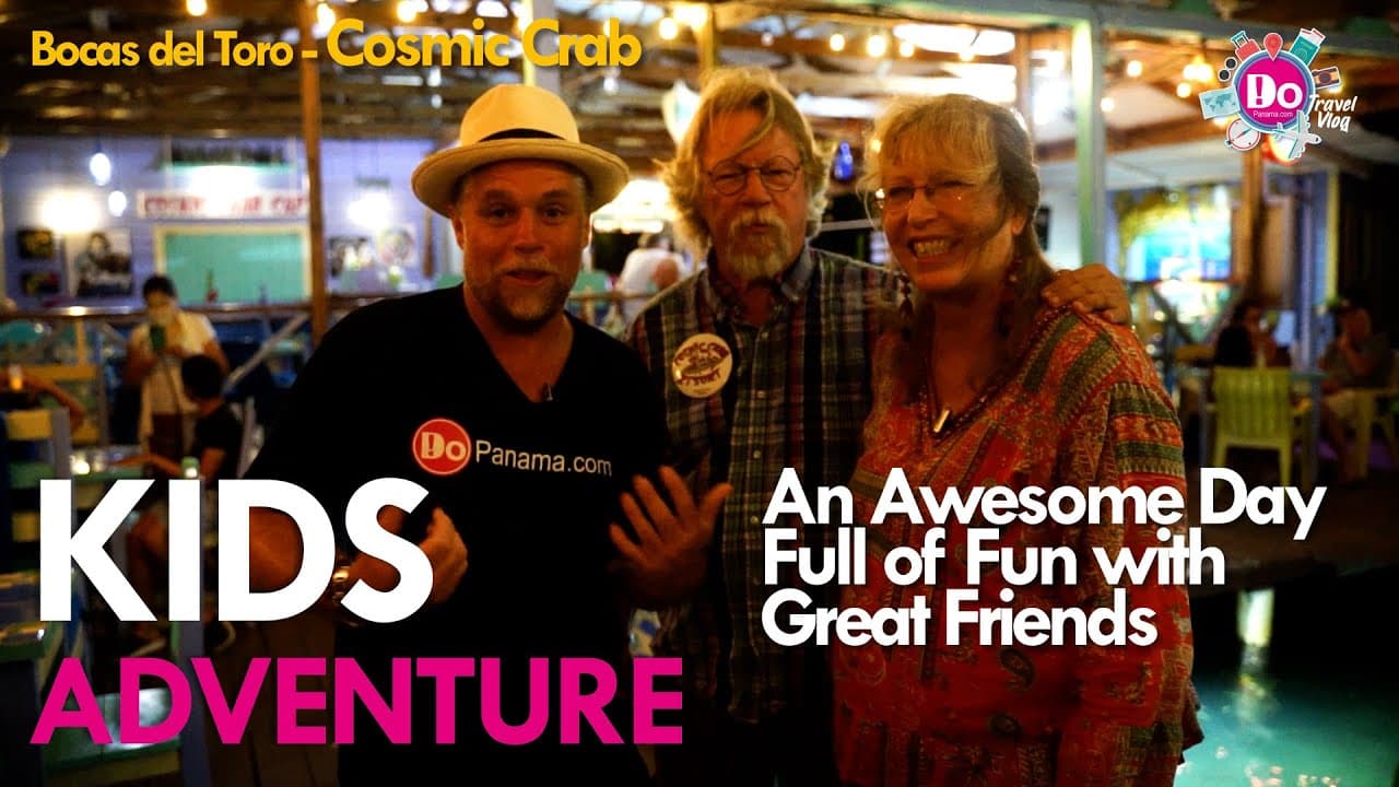 DoPanama.com 21 Must-Visit Hotels in 2022 Episode 15 – An Awesome Day Full of Fun with Great Friends