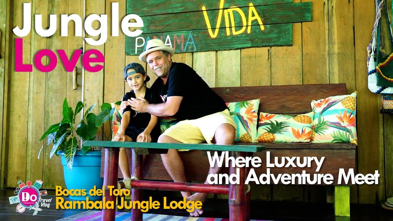 DoPanama.com – 21 Must-Visit Hotels in 2022 Episode 16 – Where Luxury and Adventure Meet