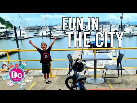 DoPanama Travel Vlog Kids Edition Episode 02 – Fun in the City