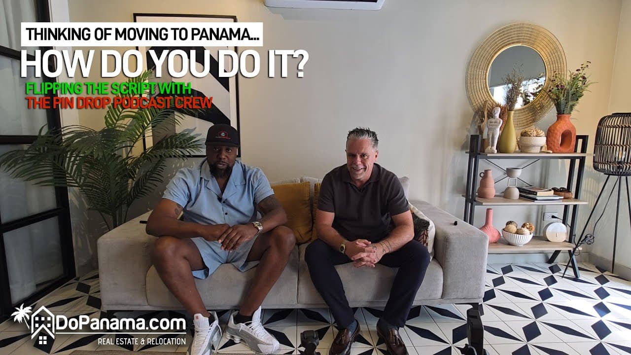 Thinking of Moving to Panama? Yet Don’t Know How or Where to Start? Join Us on This Special Episode